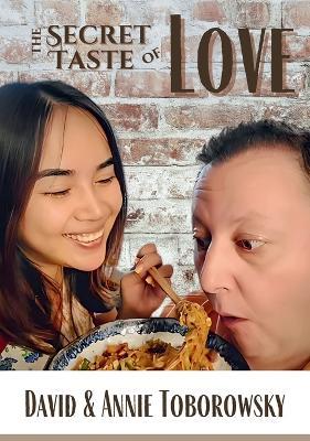The Secret Taste of Love - David And Annie Toborowsky - cover