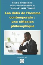 Les défis de l'homme contemporain: une réflexion philosophique