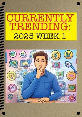 Currently Trending (Softcover): 2025 Week 01 - cover