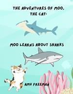 The Adventures of Moo, The Cat: Moo Learns About Sharks