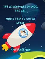 The Adventures of Moo, The Cat: Moo's Trip To Outer Space