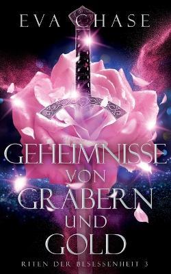 Geheimnisse von Gräbern und Gold - Eva Chase - cover