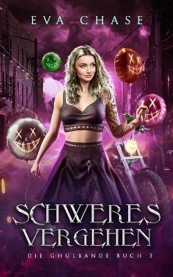 Schweres Vergehen - Eva Chase - cover
