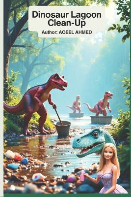 Dinosaur Lagoon Clean-Up - Aqeel Ahmed - cover