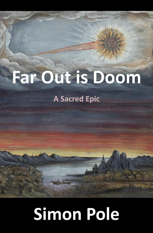 Far Out is Doom: A Sacred Epic