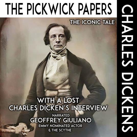 Pickwick Papers The Iconic Tale, The