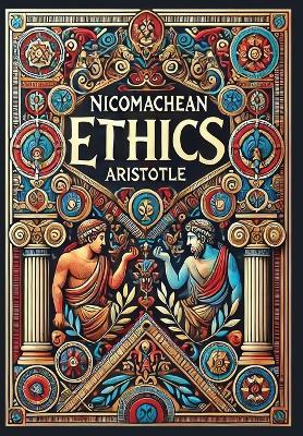 Nicomachean Ethics (Collector's Edition) (Laminated Hardback with Jacket) - Aristotle - cover