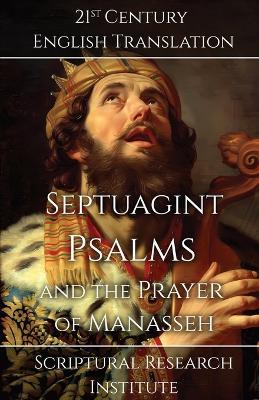 Septuagint - Psalms and the Prayer of Manasseh - Scriptural Research Institute - cover