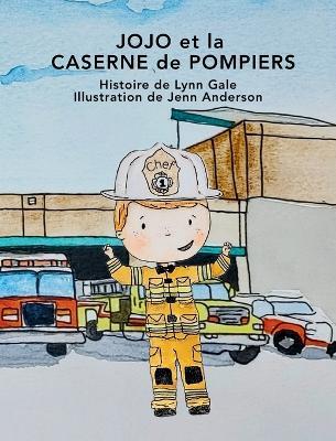 JOJO et la CASERNE de POMPIERS - Lynn Gale - cover