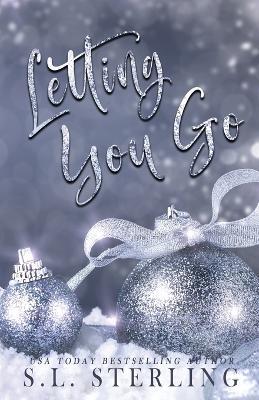Letting You Go - Alternate Special Edition Cover - S L Sterling - cover
