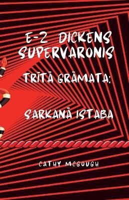 E-Z Dickens Supervaronis TrItA GrAmata Latvian Edition: SarkanA Istaba - Cathy McGough - cover