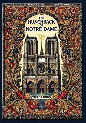 The Hunchback of Notre Dame (Collector's Edition) (Laminated Hardback with Jacket) - Victor Hugo - cover