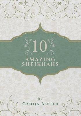 10 Amazing Sheikhahs - Gadija Bester - cover