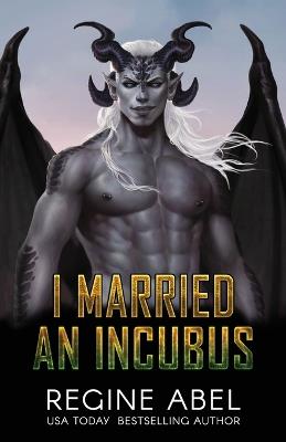 I Married an Incubus - Regine Abel - cover