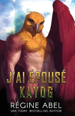 J'ai Épousé Kayog - Regine Abel - cover