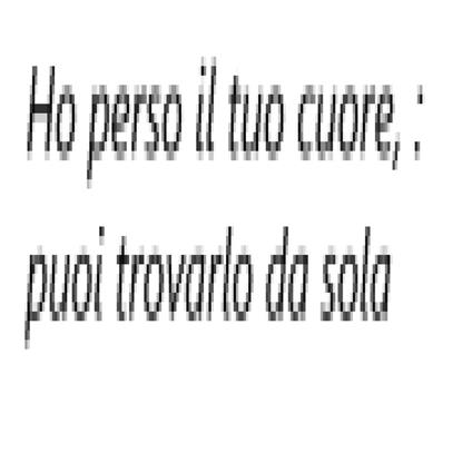 Ho perso il tuo cuore, : puoi trovarlo da sola