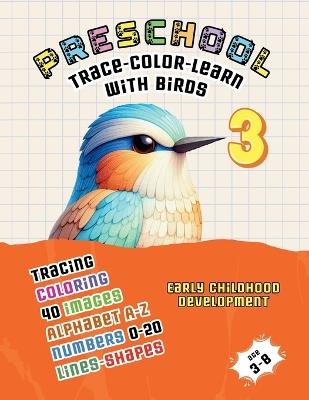 Preschool: Trace - Color - Learn with Birds 3 - Canada Universal School - cover