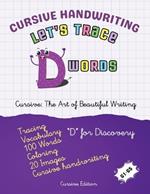 Cursive Handwriting: Let's Trace D Words