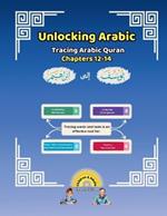 Unlocking Arabic: Tracing Arabic Quran Chapters 12-14