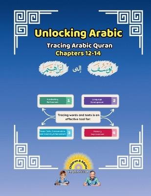 Unlocking Arabic: Tracing Arabic Quran Chapters 12-14 - Canada Universal School - cover