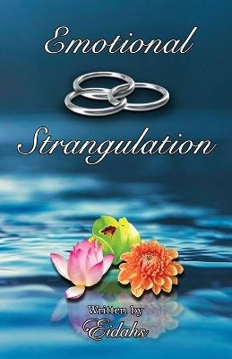 Emotional Strangulation: Gay Polyamory Romance - Eidahs - cover