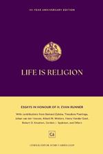 Life is Religion: Essays in Honor of H. Evan Runner