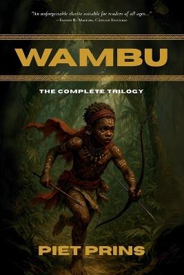 Wambu: The Complete Trilogy - Piet Prins - cover