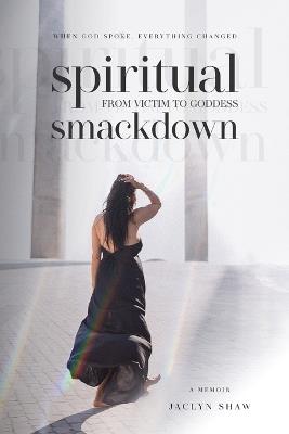 Spiritual Smackdown - Jaclyn Shaw - cover