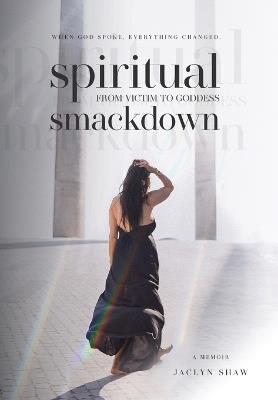 Spiritual Smackdown - Jaclyn Shaw - cover
