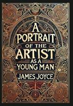 A Portrait of the Artist as a Young Man (Collector's Edition) (Laminated Hardback with Jacket)