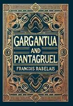 Gargantua and Pantagruel (Collector's Edition) (Laminated Hardback with Jacket)