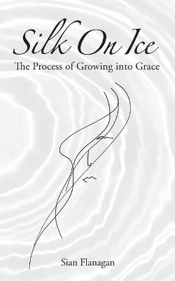 Silk On Ice - Sian Flanagan - cover