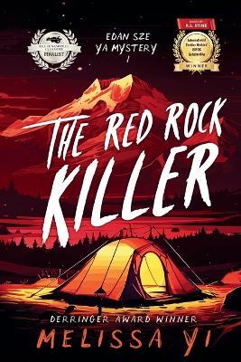 The Red Rock Killer - Melissa Yi,Melissa Yuan-Innes - cover