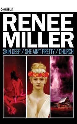 Skin Deep / She Ain't Pretty / Church: Omnibus - Renee Miller - cover