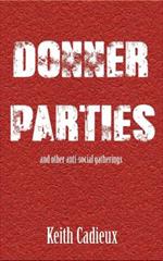 Donner Parties: and other anti-social gatherings