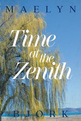 Time at the Zenith - Maelyn Bjork - cover