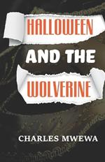 HALLOWEEN and the WOLVERINE