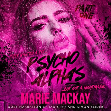Psycho Alphas: Part One