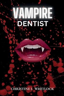 Vampire Dentist - Whitlock - cover