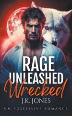 Rage Unleashed: Wrecked