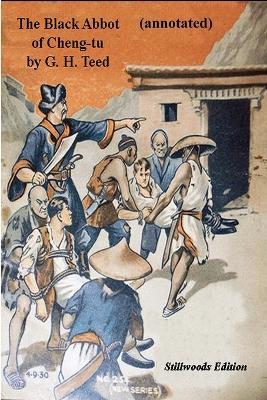 The Black Abbot of Cheng-tu (annotated) - G H Teed - cover