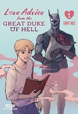 Love Advice From the Great Duke of Hell Volume One: A Webtoon Unscrolled Graphic Novel - unfins - cover