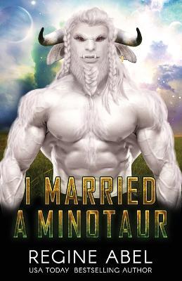 I Married A Minotaur - Regine Abel - cover