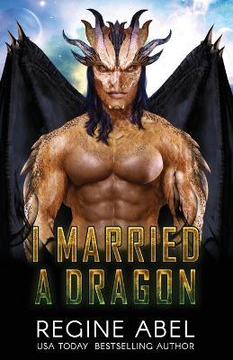 I Married A Dragon - Regine Abel - cover