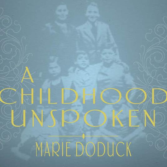 A Childhood Unspoken