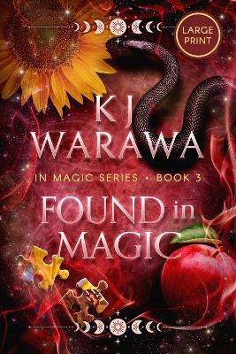 Found in Magic: A Mistaken Identity, Magic, Paranormal Romance (Large Print) - Kj Warawa - cover