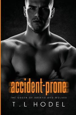 Accident-Prone - T L Hodel - cover