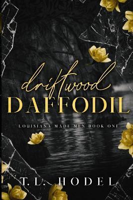 Driftwood Daffodil - T L Hodel - cover
