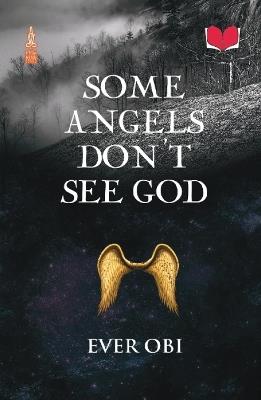 Some Angels Don't See God - Ever Obi - cover