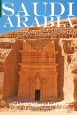 Saudi Arabia: Travel Guide (Not Including Makkah)